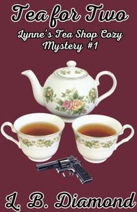 Produktbild: Tea for Two (A Lynne's Tea Shop Cozy Mystery series, #1)