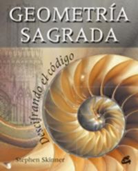 Produktbild: Geometr&iacute;a sagrada : descifrando el c&oacute;digo