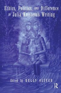 Produktbild: Ethics, Politics, and Difference in Julia Kristeva's Writing