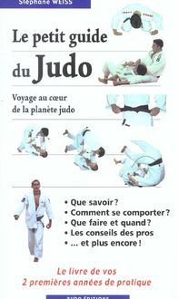 Produktbild: Le petit guide du judo : voyage au coeur de la plan&egrave;te judo