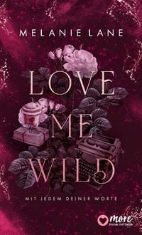 Produktbild: Love Me Wild - Mit jedem deiner Worte