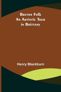 Produktbild: Breton Folk; An artistic tour in Brittany