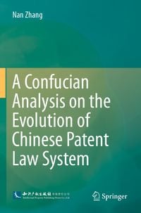 Produktbild: A Confucian Analysis on the Evolution of Chinese Patent Law System