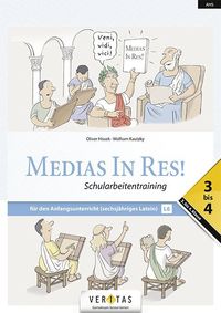Bild vom Artikel Medias in res! AHS: 3. bis 4. Klasse - Schularbeitentraining für das sechsjährige Latein vom Autor Wolfram Kautzky