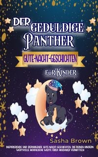 Produktbild: Der geduldige Panther - Gute-Nacht-Geschichten f&uuml;r Kinder (tier & werte: erfolg)
