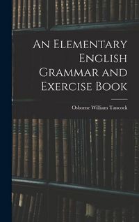 Produktbild: An Elementary English Grammar and Exercise Book