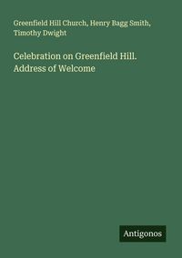 Produktbild: Celebration on Greenfield Hill. Address of Welcome