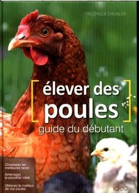 Produktbild: Elever des poules: guide du d&eacute;butant