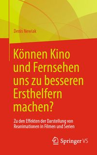 Produktbild: K&ouml;nnen Kino und Fernsehen uns zu besseren Ersthelfern machen?