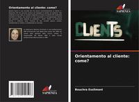 Produktbild: Orientamento al cliente: come?