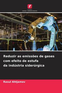 Produktbild: Reduzir as emiss&otilde;es de gases com efeito de estufa da ind&uacute;stria sider&uacute;rgica