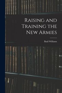 Produktbild: Raising and Training the new Armies