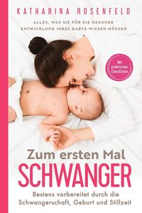 Bild vom Artikel Zum ersten Mal schwanger vom Autor Katharina Rosenfeld