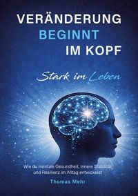 Produktbild: Ver&auml;nderung beginnt im Kopf - Stark im Leben