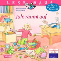 Jule räumt auf / Lesemaus Bd.145 Anna Wagenhoff