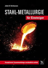 Produktbild: Stahl-Metallurgie f&uuml;r Einsteiger