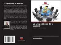 Produktbild: La vie politique de la soci&eacute;t&eacute;