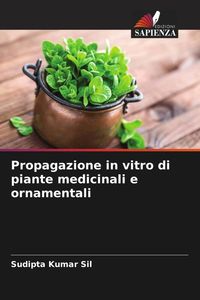 Produktbild: Propagazione in vitro di piante medicinali e ornamentali