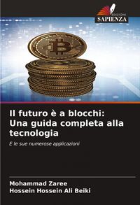 Produktbild: Il futuro &egrave; a blocchi: Una guida completa alla tecnologia