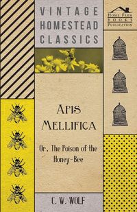 Produktbild: Apis Mellifica - Or, The Poison Of The Honey-Bee