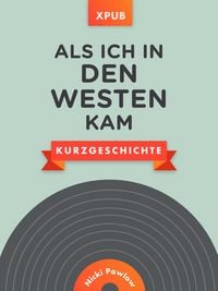 Produktbild: Als ich in den Westen kam