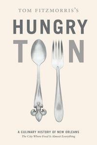 Produktbild: Tom Fitzmorris's Hungry Town