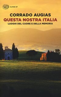 Produktbild: Questa nostra Italia. Luoghi del cuore e della memoria