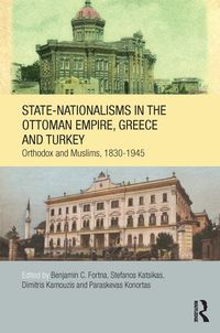 Produktbild: State-Nationalisms in the Ottoman Empire, Greece and Turkey