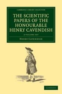 Produktbild: The Scientific Papers of the Honourable Henry Cavendish, F. R. S. 2 Volume Set