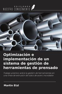 Produktbild: Optimizaci&oacute;n e implementaci&oacute;n de un sistema de gesti&oacute;n de herramientas de prensado