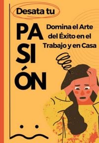 Produktbild: Desata Tu Pasi&oacute;n