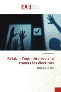 Produktbild: R&eacute;tablir l'&eacute;quilibre social &agrave; travers les &eacute;lections