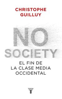 Produktbild: No society : el fin de la clase media occidental