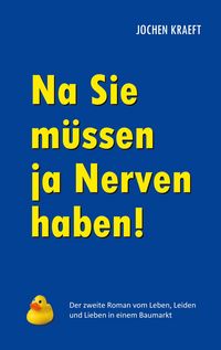 Produktbild: Na Sie m&uuml;ssen ja Nerven haben!