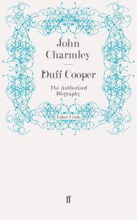 Produktbild: Charmley, J: Duff Cooper