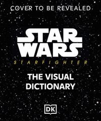 Produktbild: Star Wars Starfighter Visual Dictionary