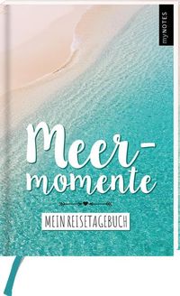 MyNOTES Meermomente - Mein Reisetagebuch
