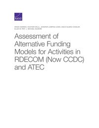Produktbild: Assessment of Alternative Funding Models for Activities in Rdecom (Now CCDC) and Atec
