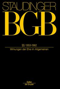 Produktbild: J. von Staudingers Kommentar zum B&uuml;rgerlichen Gesetzbuch mit Einf&uuml;hrungsgesetz... / &sect;&sect; 1353-1362