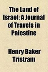 Produktbild: The Land of Israel; A Journal of Travels in Palestine