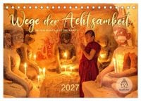 Produktbild: Wege der Achtsamkeit - In der Ruhe liegt die Kraft (Tischkalender 2027 DIN A5 quer), CALVENDO Monatskalender