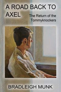Produktbild: A Road Back to Axel: The Return of the Tommyknockers
