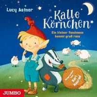 Produktbild: Kalle K&ouml;rnchen. Ein kleiner Sandmann kommt gro&szlig; raus