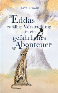 Produktbild: Eddas zuf&auml;llige Verstrickung in ein gef&auml;hrliches Abenteuer