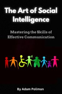 Produktbild: The Art of Social Intelligence: Mastering the Skills of Effective Communication