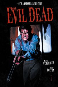 Produktbild: Verheiden, M: Evil Dead: 40th Anniversary Edition
