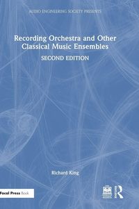 Produktbild: Recording Orchestra and Other Classical Music Ensembles