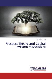 Produktbild: Prospect Theory and Capital Investment Decisions