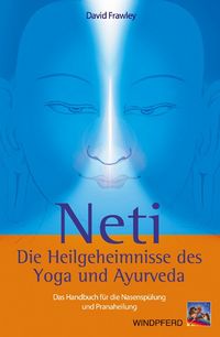 Produktbild: Neti &ndash; Die Heilgeheimnisse des Yoga und Ayurveda