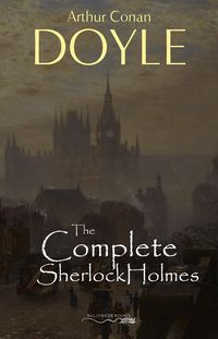 Produktbild: Sherlock Holmes: The Complete Illustrated Collection: (Sherlock Holmes #1-9)